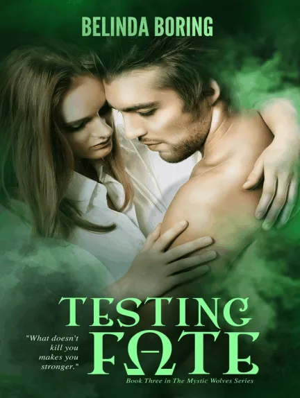 Testing Fate (#3, The Mystic Wolves)