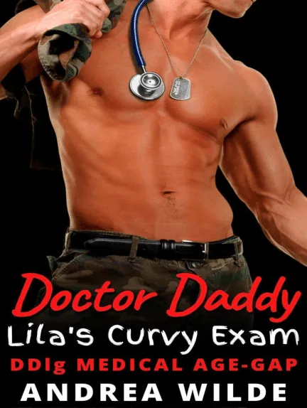 Doctor Daddy – Lila’s Curvy Exam – DDlg Medical Age-Gap: Sexy Doctor Daddies Give Medical Exams
