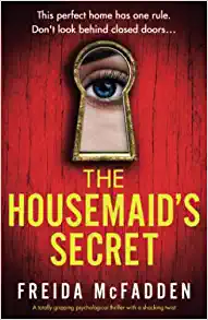 The Housemaid’s Secret: A totally gripping psychological thriller with a shocking twist